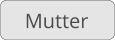 Mutter