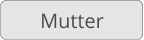 Mutter