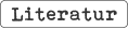 Literatur