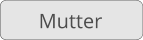 Mutter