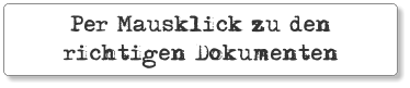 Per Mausklick zu den richtigen Dokumenten